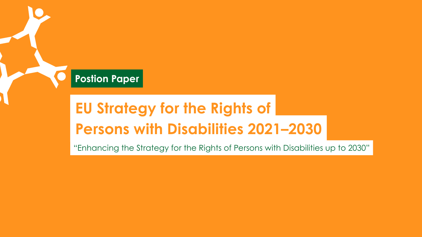 Position Paper: EU Strategy for the Rights of Persons with Disabilities 2021–2030